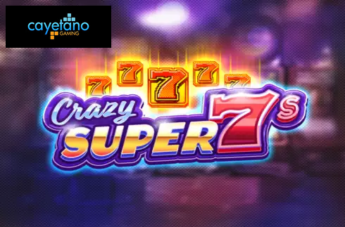 Crazy Super 7s